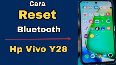 CARA RESET BLUETOOTH HP VIVO Y28 CARA RESET BLUETOOTH HP VIVO Y28