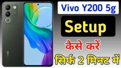 How to setup Vivo y200 5g? Vivo y200 ko first How to setup Vivo y200 5g? Vivo y200 ko first