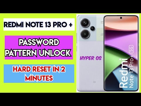 How to Hard Reset Redmi Note 13 Pro Plus | Password How to Hard Reset Redmi Note 13 Pro Plus | Password