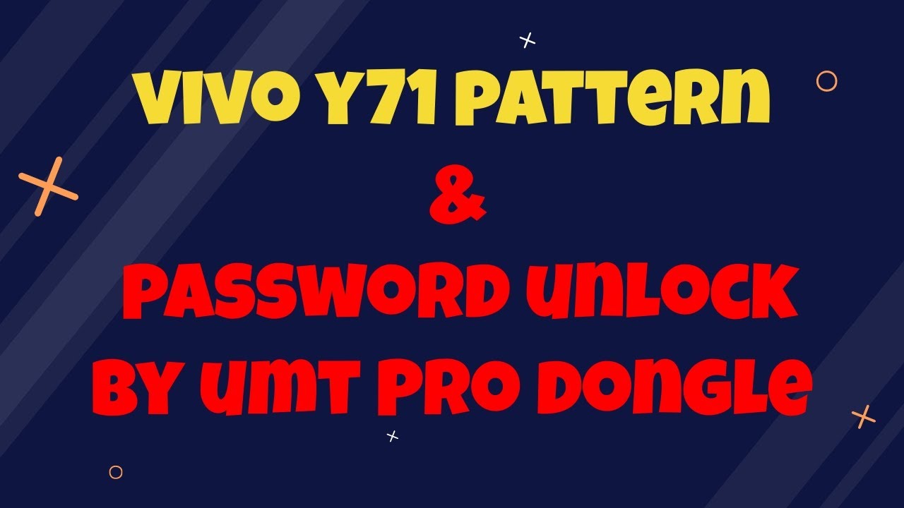 vivo y71 pattern & password unlock by umt Pro dongle vivo y71 pattern & password unlock by umt Pro dongle
