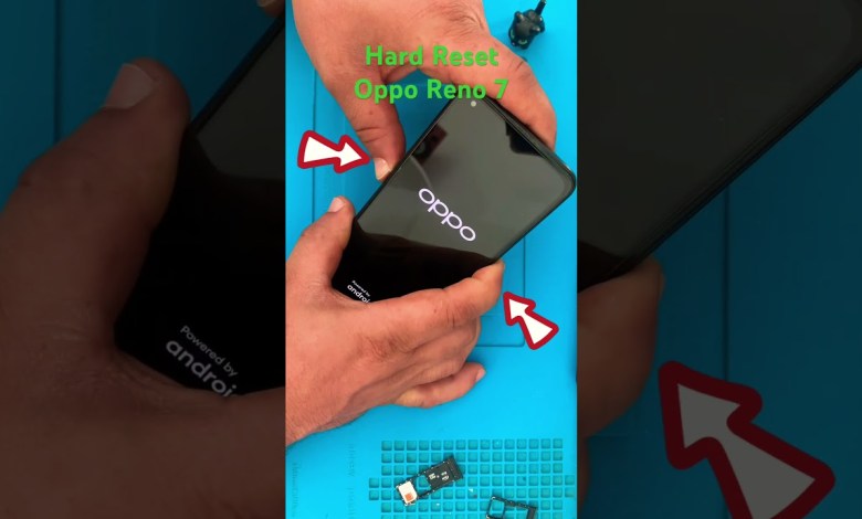 Hard reset Oppo Reno 7 #smartphone #oppo #phonk Hard reset Oppo Reno 7 #smartphone #oppo #phonk