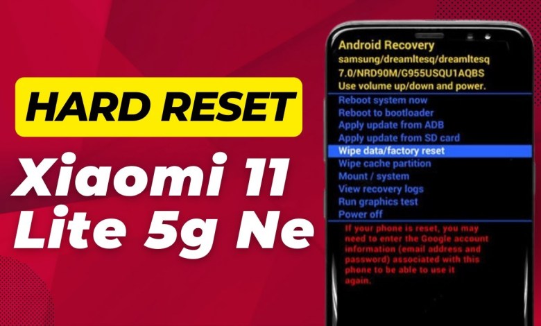 How To Hard Reset Xiaomi 11 Lite 5g Ne – Full Guide How To Hard Reset Xiaomi 11 Lite 5g Ne – Full Guide