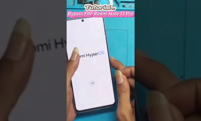 Curious about bypassing Redmi Note 13 Pro FRP? Here’s the easy way to do it! Curious about bypassing Redmi Note 13 Pro FRP? Here’s the easy way to do it!