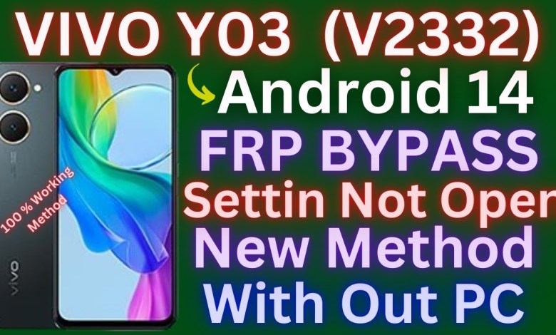 Unlock/Bypass Google Frp on Vivo Y03 (V2332) with Android 14 – Curious about how it’s done? Unlock/Bypass Google Frp on Vivo Y03 (V2332) with Android 14 – Curious about how it’s done?