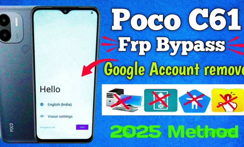 Unlocking the Mystery of Poco C61 FRP Bypass | Explore 2025’s New Tricks for Poco C61 Unlocking the Mystery of Poco C61 FRP Bypass | Explore 2025’s New Tricks for Poco C61