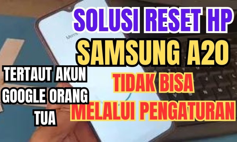 SAMSUNG A20 HP RESET SOLUTION CANNOT PASS SAMSUNG A20 HP RESET SOLUTION CANNOT PASS