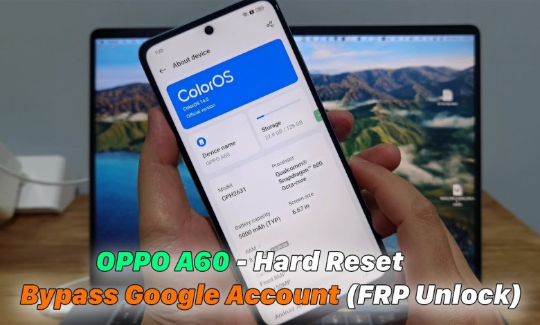 OPPO A60 – Hard Reset & Bypass Google Account (FRP OPPO A60 – Hard Reset & Bypass Google Account (FRP