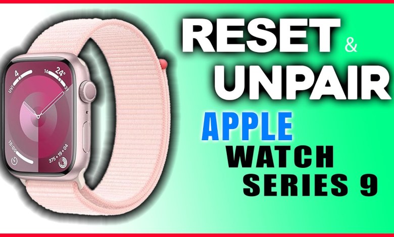 How To Reset Or Unpair Apple Watch Series 9 : Hard How To Reset Or Unpair Apple Watch Series 9 : Hard