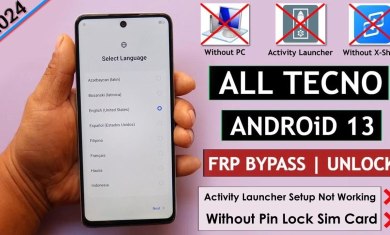 All Tecno Android 13 FRP Bypass/Unlock – Activity All Tecno Android 13 FRP Bypass/Unlock – Activity