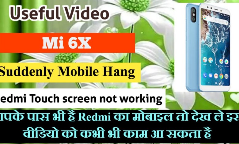 Mi 6X Touch screen not working Touch Hang Logo Hang Mi 6X Touch screen not working Touch Hang Logo Hang