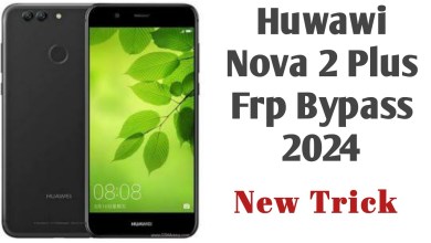 Huwawi Nova 2 Plus Frp Bypass | Huwawi Frp New Trick Huwawi Nova 2 Plus Frp Bypass | Huwawi Frp New Trick