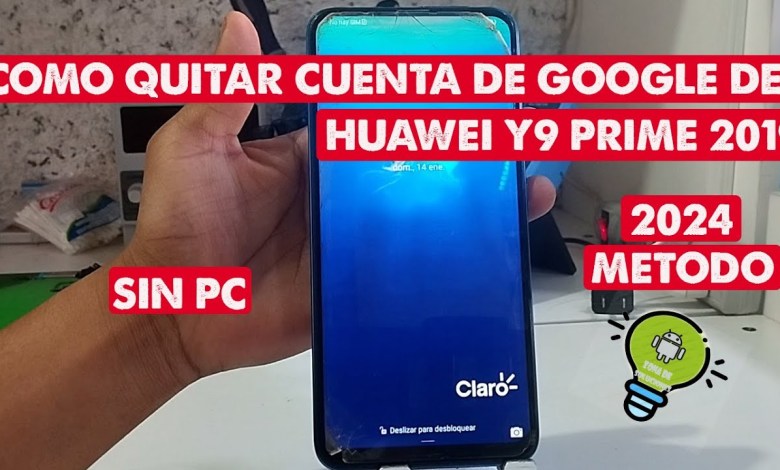 QUITAR CUENTA GOOGLE HUAWEI Y9 PRIME 2019 (METODO QUITAR CUENTA GOOGLE HUAWEI Y9 PRIME 2019 (METODO