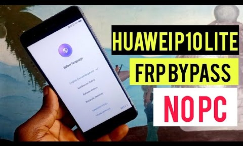 Huawei P10 Lite ( WAS-LT10 WAS-LX1A ) Android 8.0 Frp Huawei P10 Lite ( WAS-LT10 WAS-LX1A ) Android 8.0 Frp