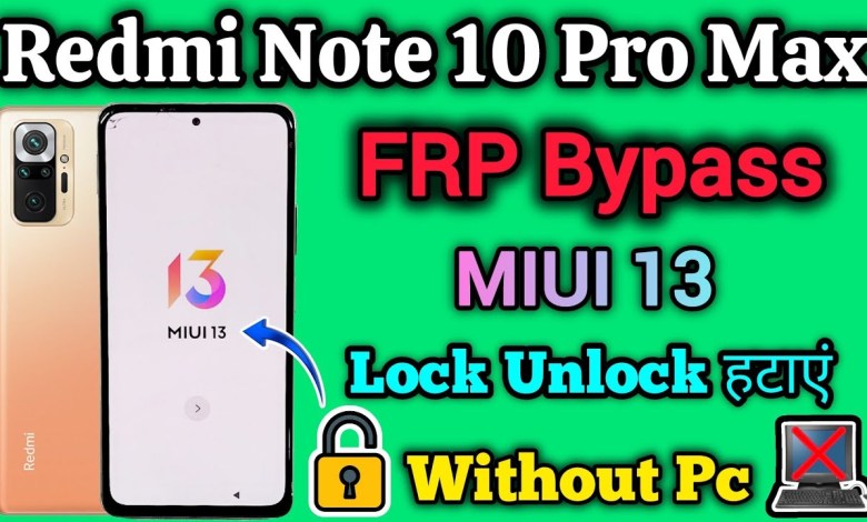 Unlock the Potential of Your Redmi Note 10 Pro Max: Discover FRP Bypass with MIUI 13/14 Unlock the Potential of Your Redmi Note 10 Pro Max: Discover FRP Bypass with MIUI 13/14
