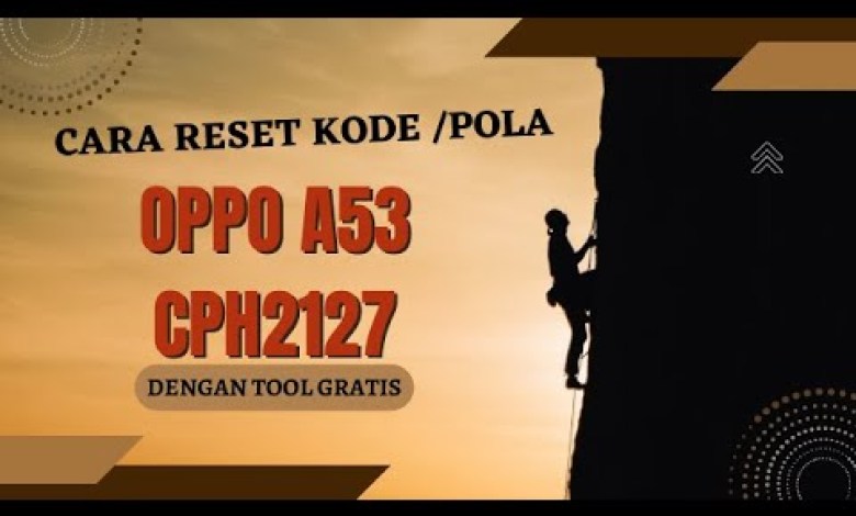 HOW TO RESET OPPO A53 CPH2127 KEY CODE / PATTERN WITH HOW TO RESET OPPO A53 CPH2127 KEY CODE / PATTERN WITH