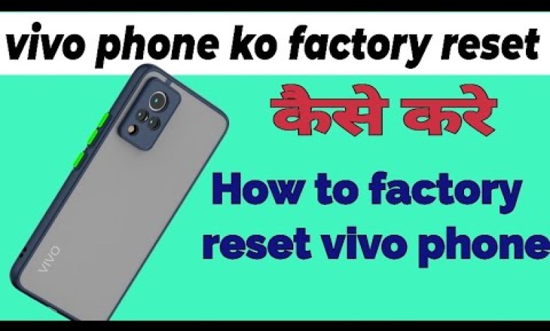 vivo phone me factory reset kaise kare How to reset vivo phone me factory reset kaise kare How to reset