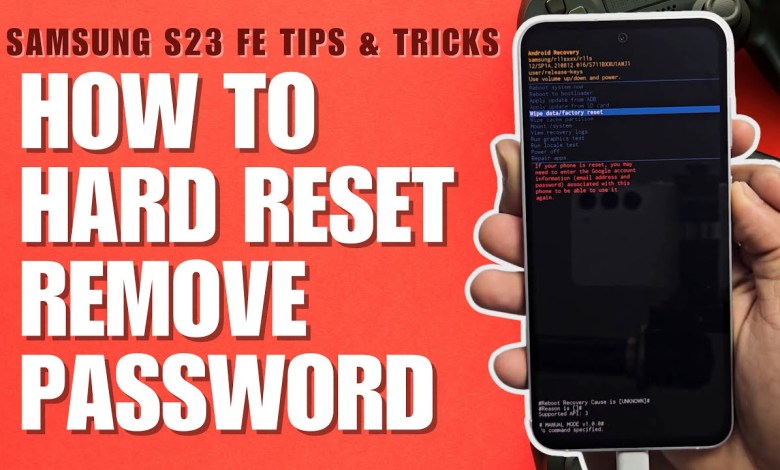 How to Hard Reset Samsung Galaxy S23 FE | Removing How to Hard Reset Samsung Galaxy S23 FE | Removing