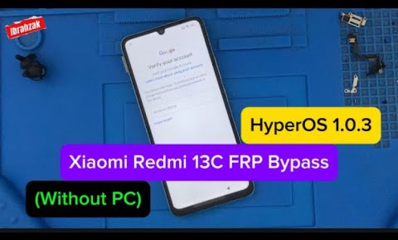 Unlock Google Account on Xiaomi Redmi 13C using HyperOS – FRP Bypass Turing Key! Unlock Google Account on Xiaomi Redmi 13C using HyperOS – FRP Bypass Turing Key!