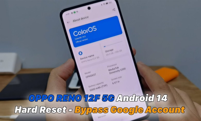 OPPO RENO 12F 5G Android 14 Hard Reset – Bypass Google OPPO RENO 12F 5G Android 14 Hard Reset – Bypass Google