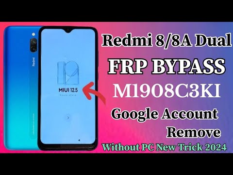 Redmi 8/8A || FRP BYPASS || Xiaomi M1908C3KI Google Redmi 8/8A || FRP BYPASS || Xiaomi M1908C3KI Google