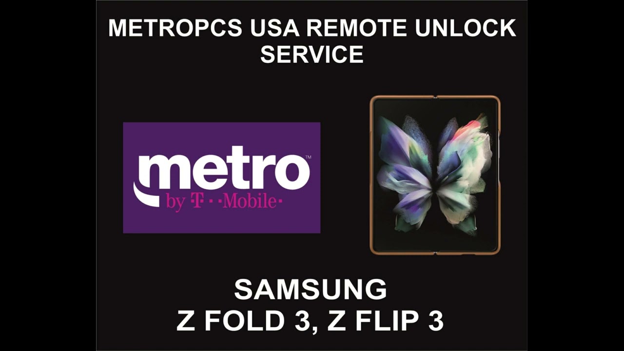MetroPCS USA Remote Unlock Service, Samsung Z Fold 3, Z MetroPCS USA Remote Unlock Service, Samsung Z Fold 3, Z