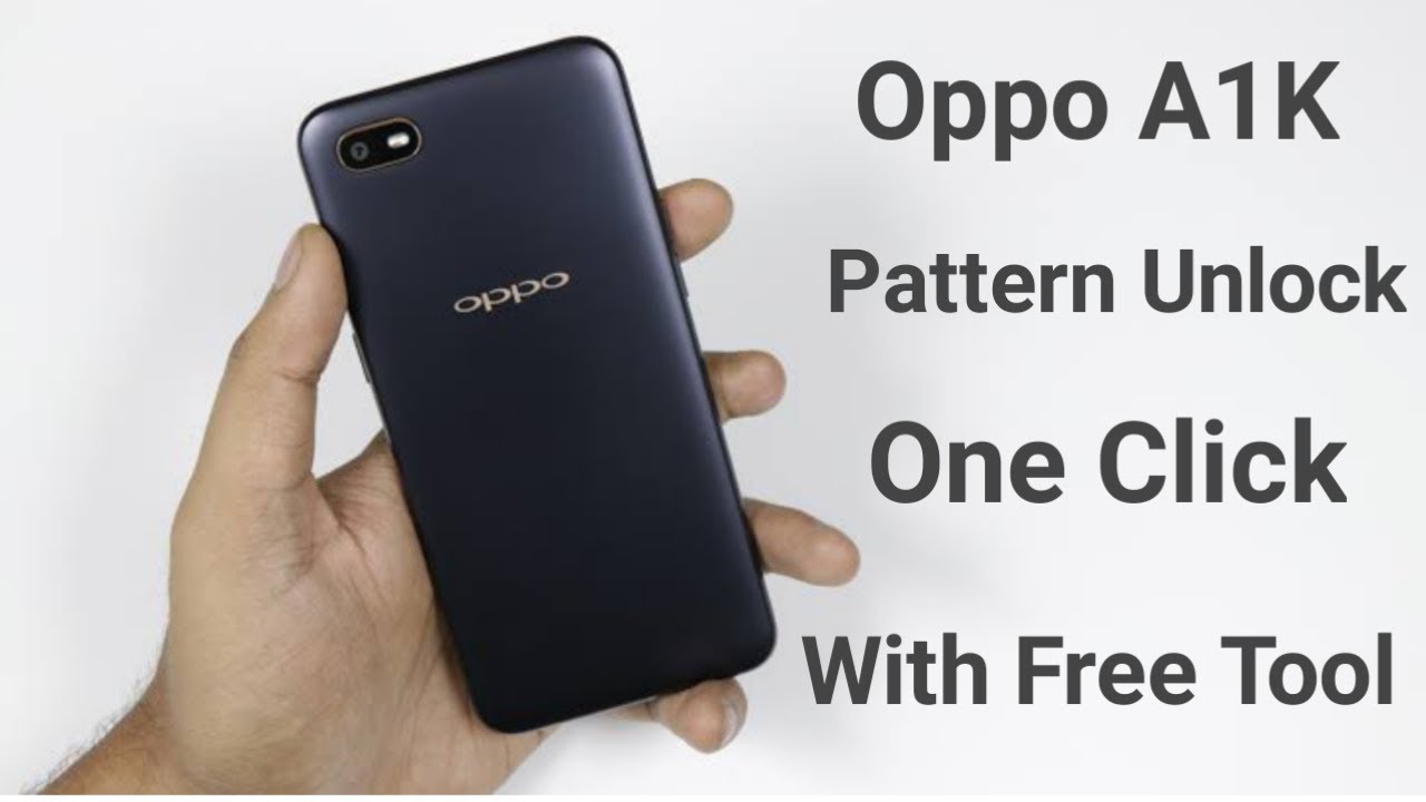 Oppo A1K CPH1923 Pattern Unlock | One Click | With Free Oppo A1K CPH1923 Pattern Unlock | One Click | With Free
