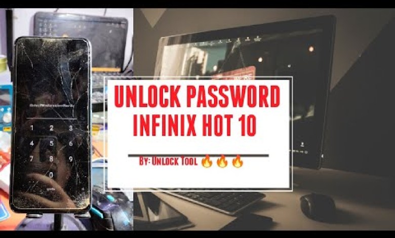 Unlock Password Infinix HOT 10 and All CPU: MTK Unlock Password Infinix HOT 10 and All CPU: MTK