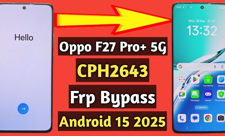 Unlocking Secrets: How to Bypass FRP on the Oppo F27 Pro Plus 5G (CPH2643) Unlocking Secrets: How to Bypass FRP on the Oppo F27 Pro Plus 5G (CPH2643)