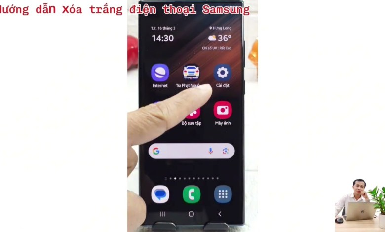 Cách xóa trắng điện thoại Samsung || Xóa tài khoản Cách xóa trắng điện thoại Samsung || Xóa tài khoản