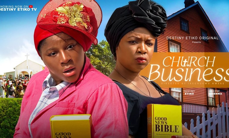 CHURCH BUSINESS – DESTINY ETIKO, EKENE UMENWA, JAMES CHURCH BUSINESS – DESTINY ETIKO, EKENE UMENWA, JAMES