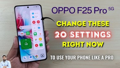 Oppo F25 Pro 5G : Change These 20 Settings Right Now Oppo F25 Pro 5G : Change These 20 Settings Right Now