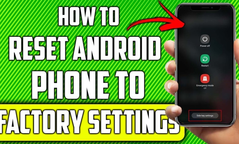 How to Reset an Android Phone to Factory Settings 2024 How to Reset an Android Phone to Factory Settings 2024