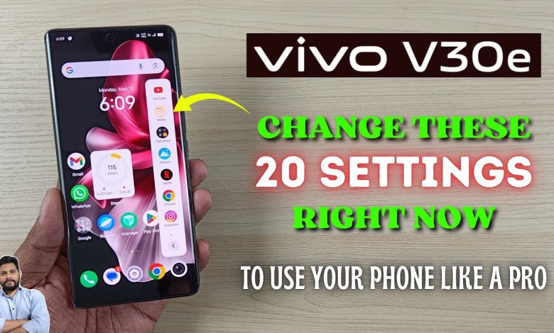 Vivo V30e 5G : Change These 20 Settings Right Now Vivo V30e 5G : Change These 20 Settings Right Now