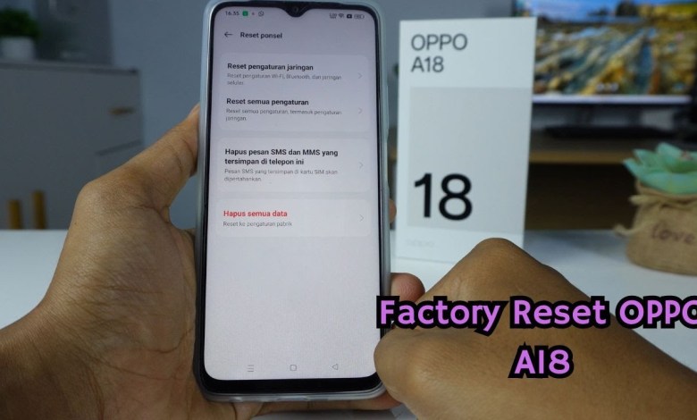 How to Reset Factory Data Factory Reset HP Oppo A18 How to Reset Factory Data Factory Reset HP Oppo A18