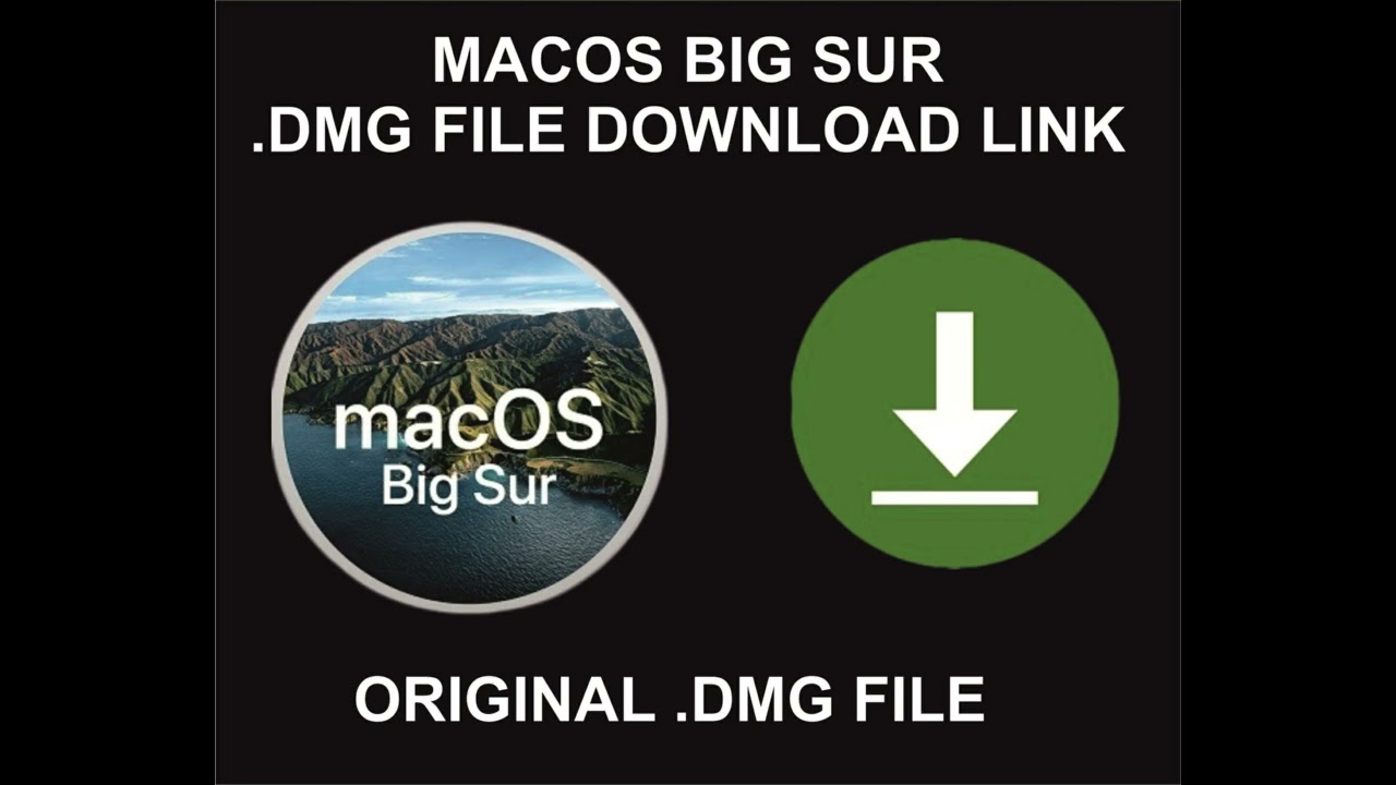 MacOS Biig Sur Full Original DMG File Download Link MacOS Biig Sur Full Original DMG File Download Link