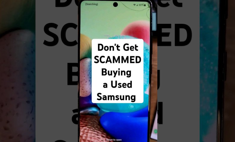 NEVER get SCAMMED Buying a Used Samsung Phone NEVER get SCAMMED Buying a Used Samsung Phone
