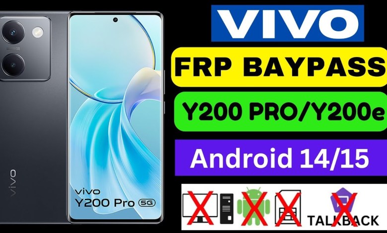 Unlock Vivo Y200 Pro 5G FRP with Android 14/15|Discover What’s New Unlock Vivo Y200 Pro 5G FRP with Android 14/15|Discover What’s New