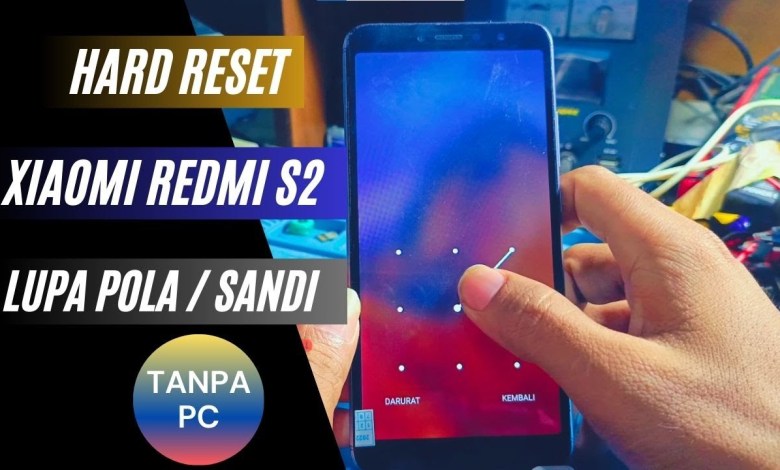Hard Reset Xiaomi Redmi S2 Forgot Pattern / Password Hard Reset Xiaomi Redmi S2 Forgot Pattern / Password