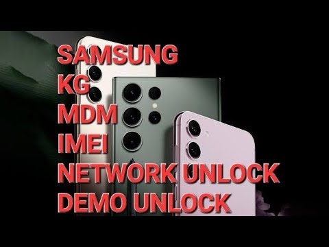 Samsung KG || Demo || Mdm || network unlock || imei Samsung KG || Demo || Mdm || network unlock || imei