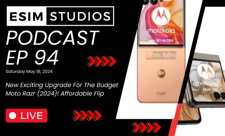 eSIM STUDIOS Podcast Ep 94 | Moto Razr (2024) leak eSIM STUDIOS Podcast Ep 94 | Moto Razr (2024) leak