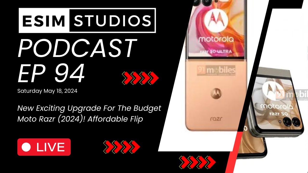 eSIM STUDIOS Podcast Ep 94 | Moto Razr (2024) leak eSIM STUDIOS Podcast Ep 94 | Moto Razr (2024) leak