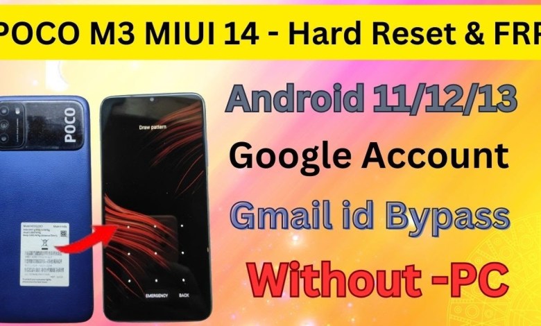 Poco M3 hard reset & Poco M3 FRP Bypass Google Account Poco M3 hard reset & Poco M3 FRP Bypass Google Account
