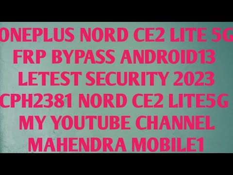 One plus Nord CE2 Light 5G Frp bypass Android13 One plus Nord CE2 Light 5G Frp bypass Android13