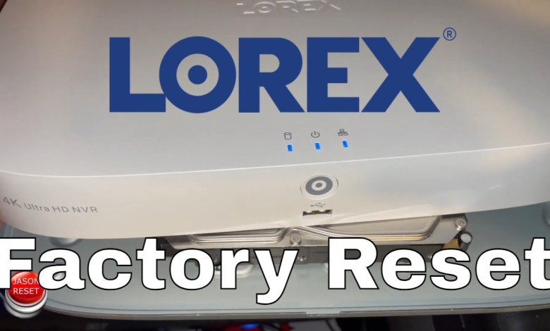 How To Factory Reset Lorex NVR Recorder To Default How To Factory Reset Lorex NVR Recorder To Default