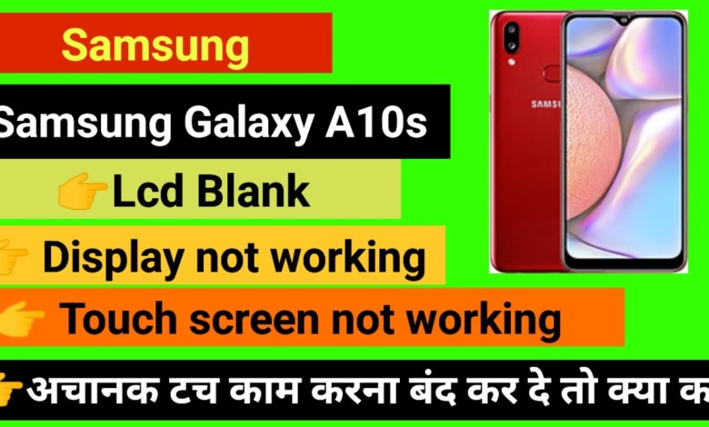Samsung Galaxy A10s Touch screen not working Touch Hang Samsung Galaxy A10s Touch screen not working Touch Hang