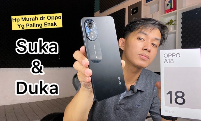 The Joys and Sorrows of Using Oppo A18, Watch Before You Buy..!! The Joys and Sorrows of Using Oppo A18, Watch Before You Buy..!!