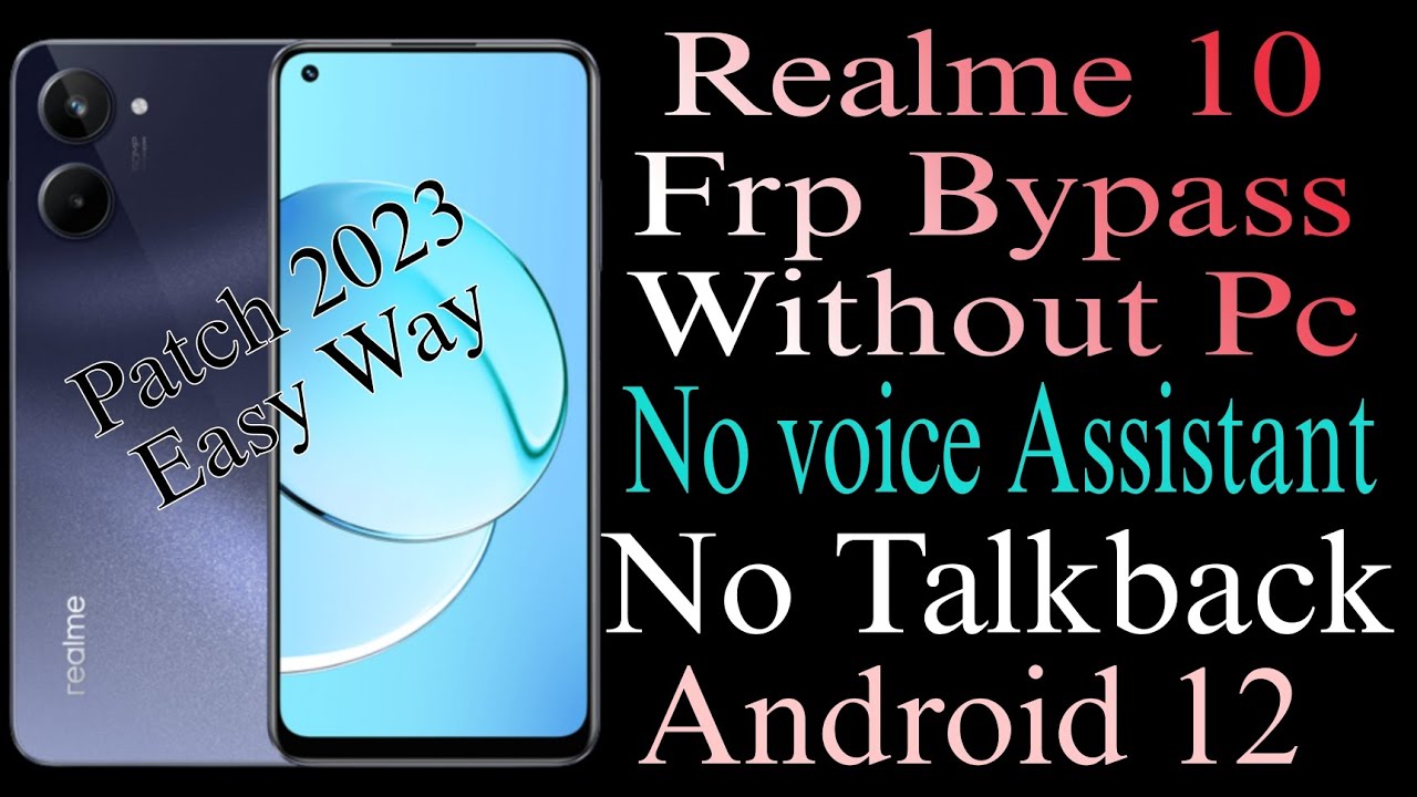 Realme 10 (RMX3630) l Android 12 l Frp Bypass Without Realme 10 (RMX3630) l Android 12 l Frp Bypass Without