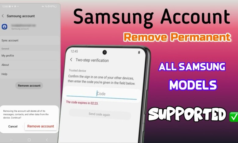 Samsung Account remove permanently all models Samsung Account remove permanently all models