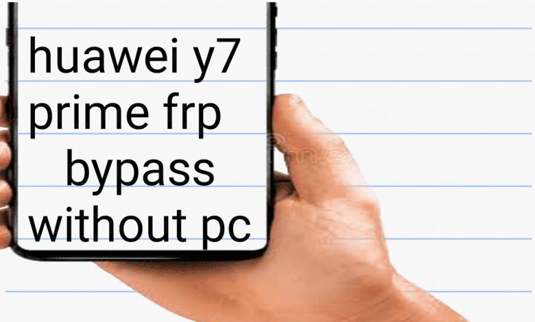 huawei y7 prime 2018 frp bypass huawei y7 prime 2018 frp bypass
