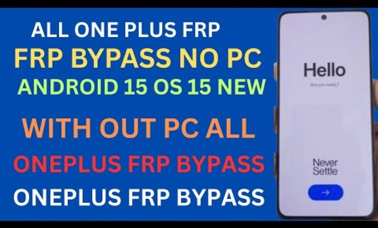 Unlocking Secrets: Bypass FRP on All OnePlus Devices Running Android 15 – No PC Required! Unlocking Secrets: Bypass FRP on All OnePlus Devices Running Android 15 – No PC Required!